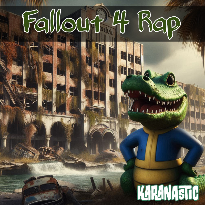 Fallout 4 Rap by Karanastic - Cover art featuring a Alligator Vault Boy in Florida