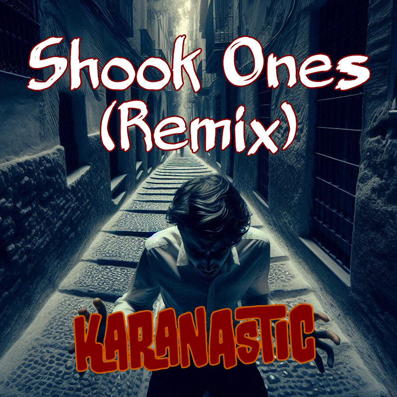 Shook Ones (Remix) Album Art by Karanastic - featuring someone being scared (shook) in a scary alley