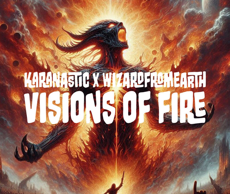 Visions of Fire (featuring WizardFromEarth)